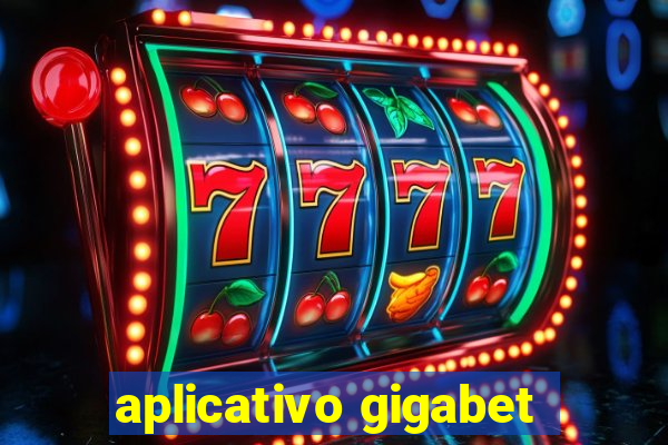 aplicativo gigabet